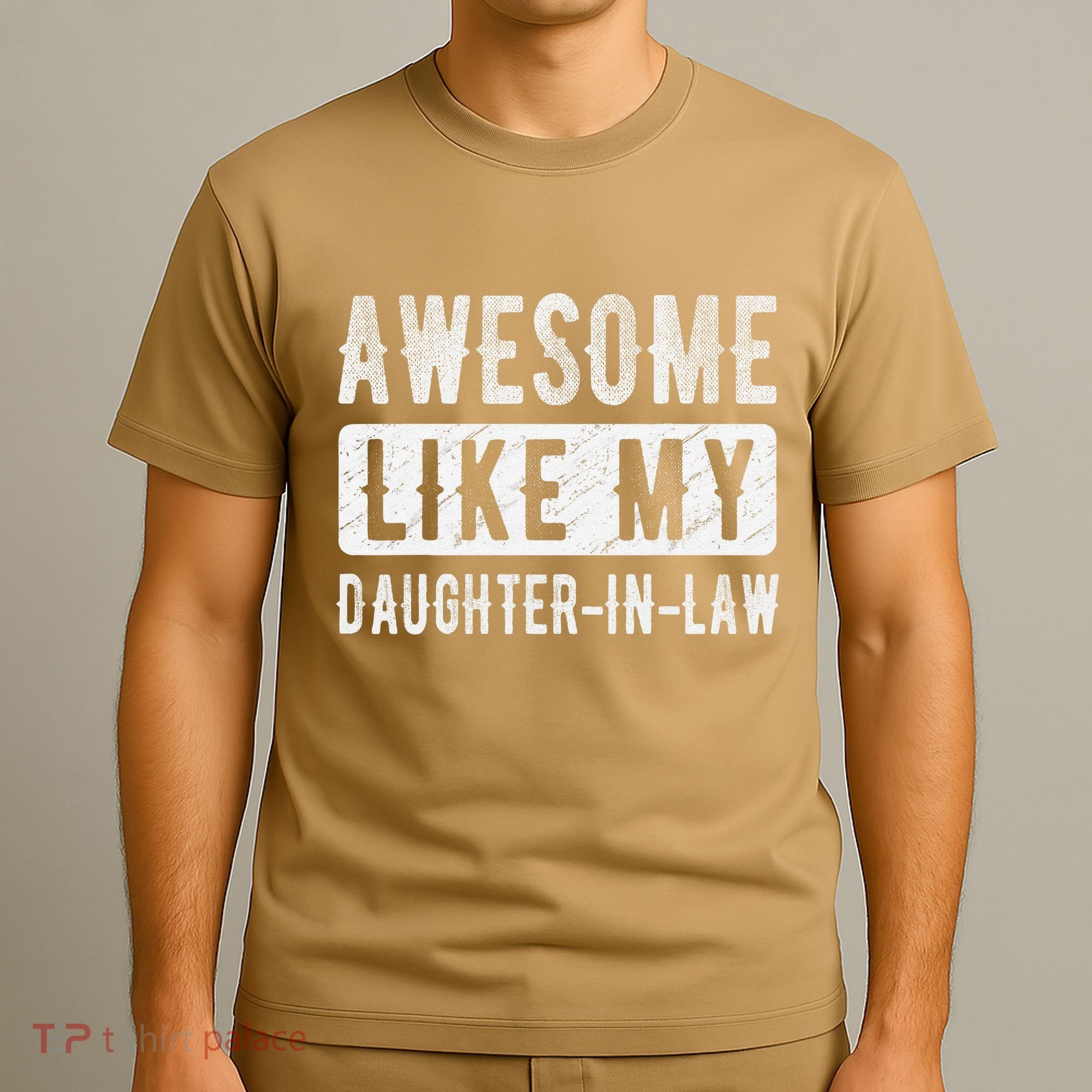 Awesome Like My Daughter In Law Family Lovers. Step Dad Mom T-Shirt