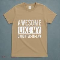 Awesome Like My Daughter In Law Family Lovers. Step Dad Mom T-Shirt thumb 5