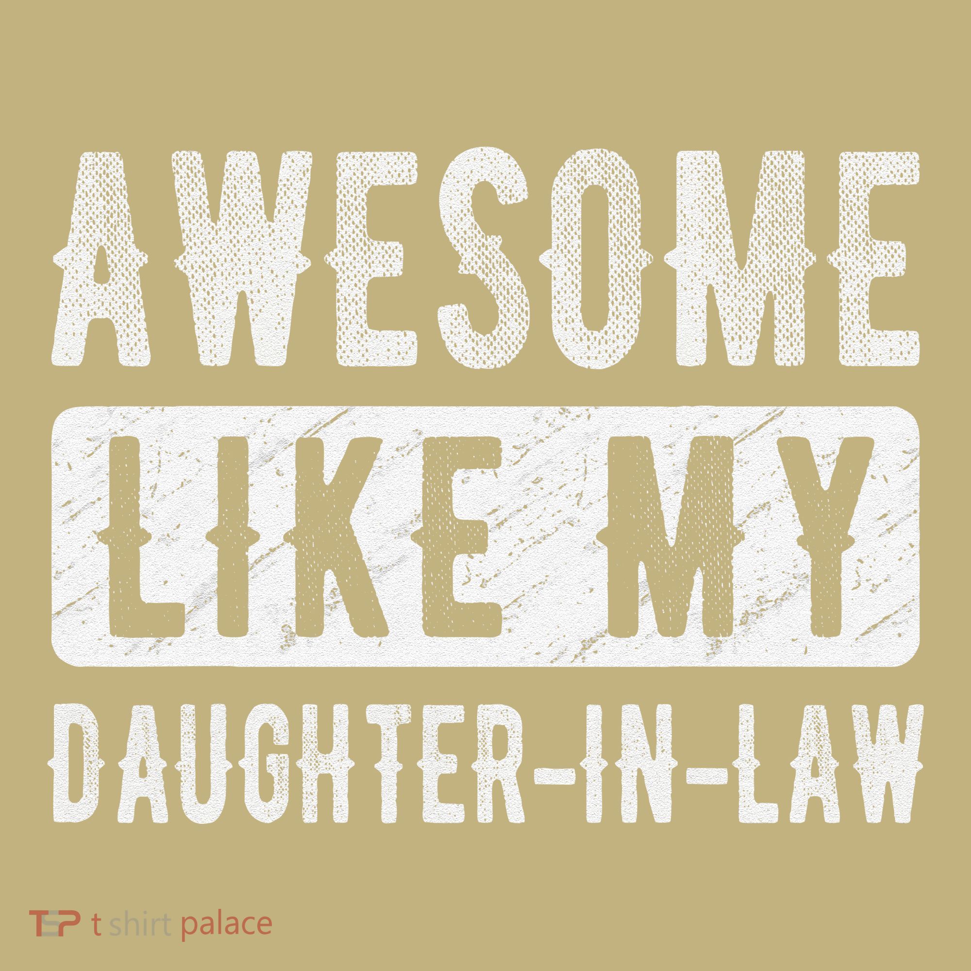 Awesome Like My Daughter In Law Family Lovers. Step Dad Mom Polo