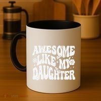 Awesome Like My Daughter Coffee Mug thumb 4