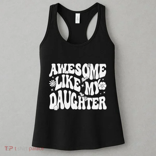 Awesome Like My Daughter Women's Tank Top
