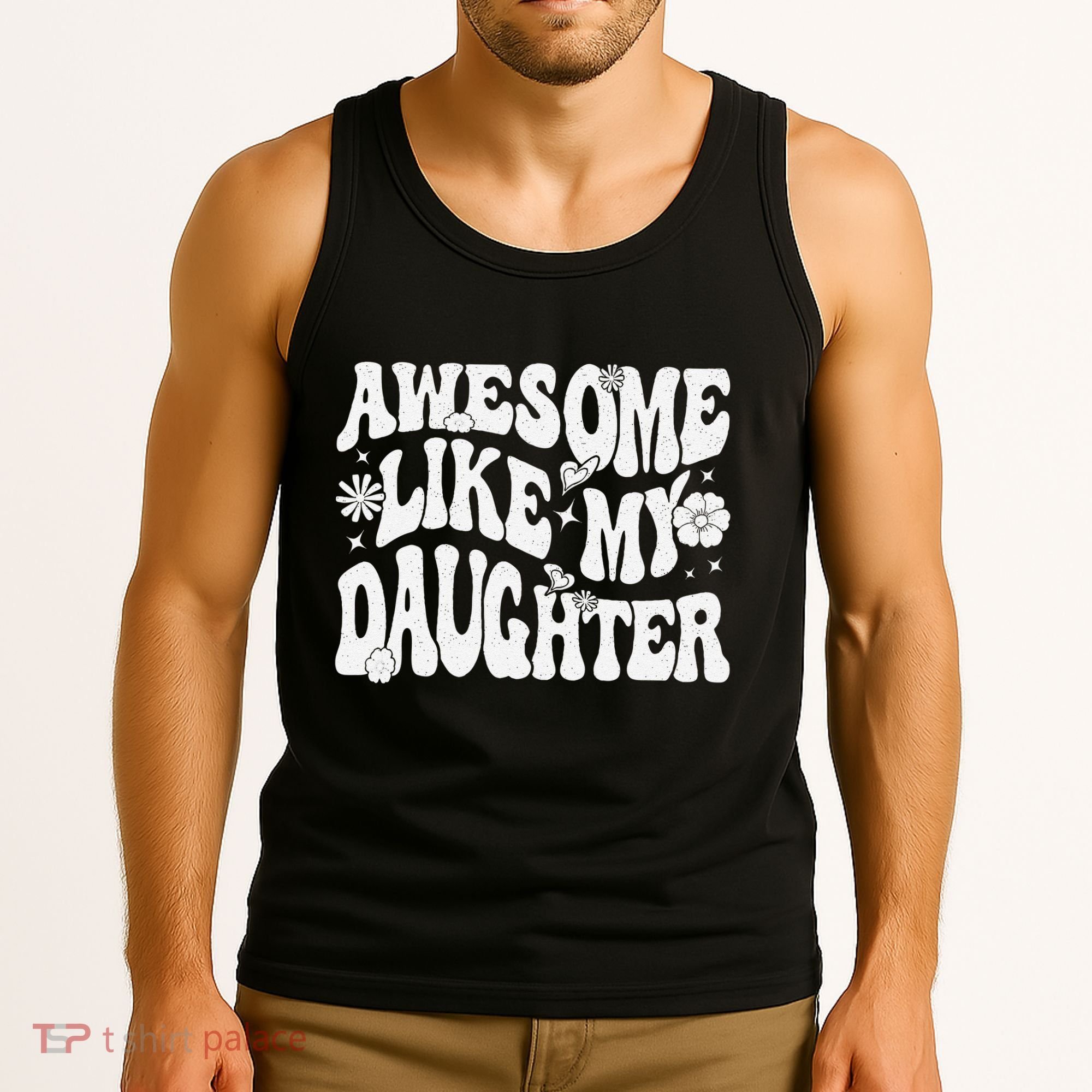 Awesome Like My Daughter Tank Top