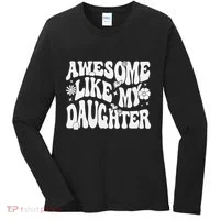 Awesome Like My Daughter Women's Long Sleeve Shirt thumb 0
