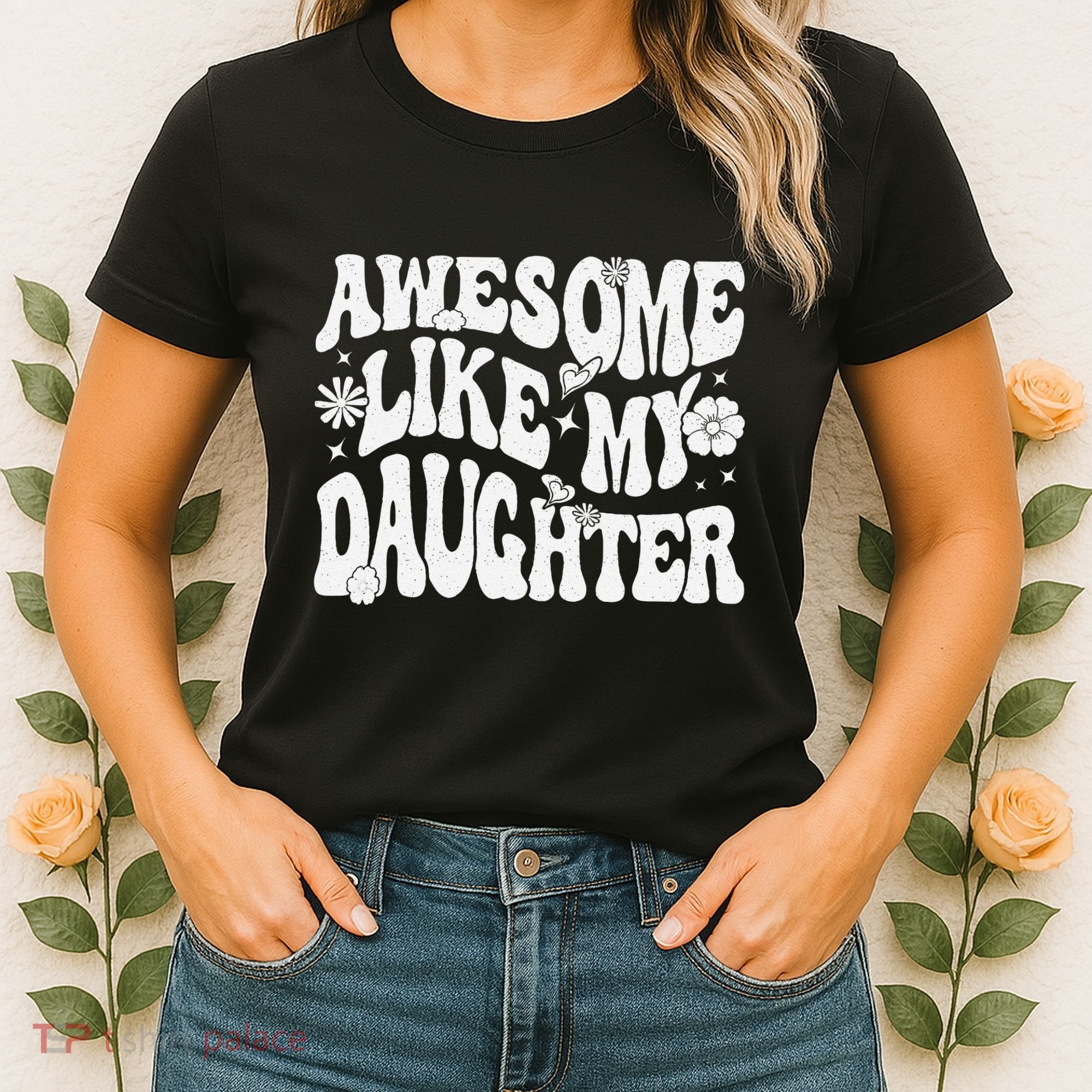 Awesome Like My Daughter Women's T-Shirt