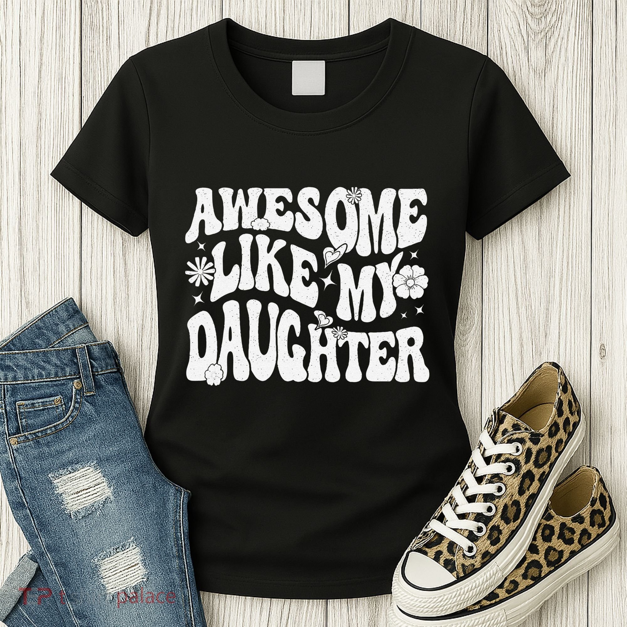 Awesome Like My Daughter Women's T-Shirt