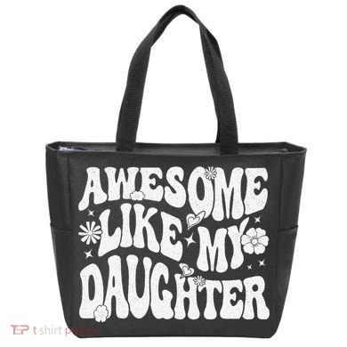Awesome Like My Daughter Bag