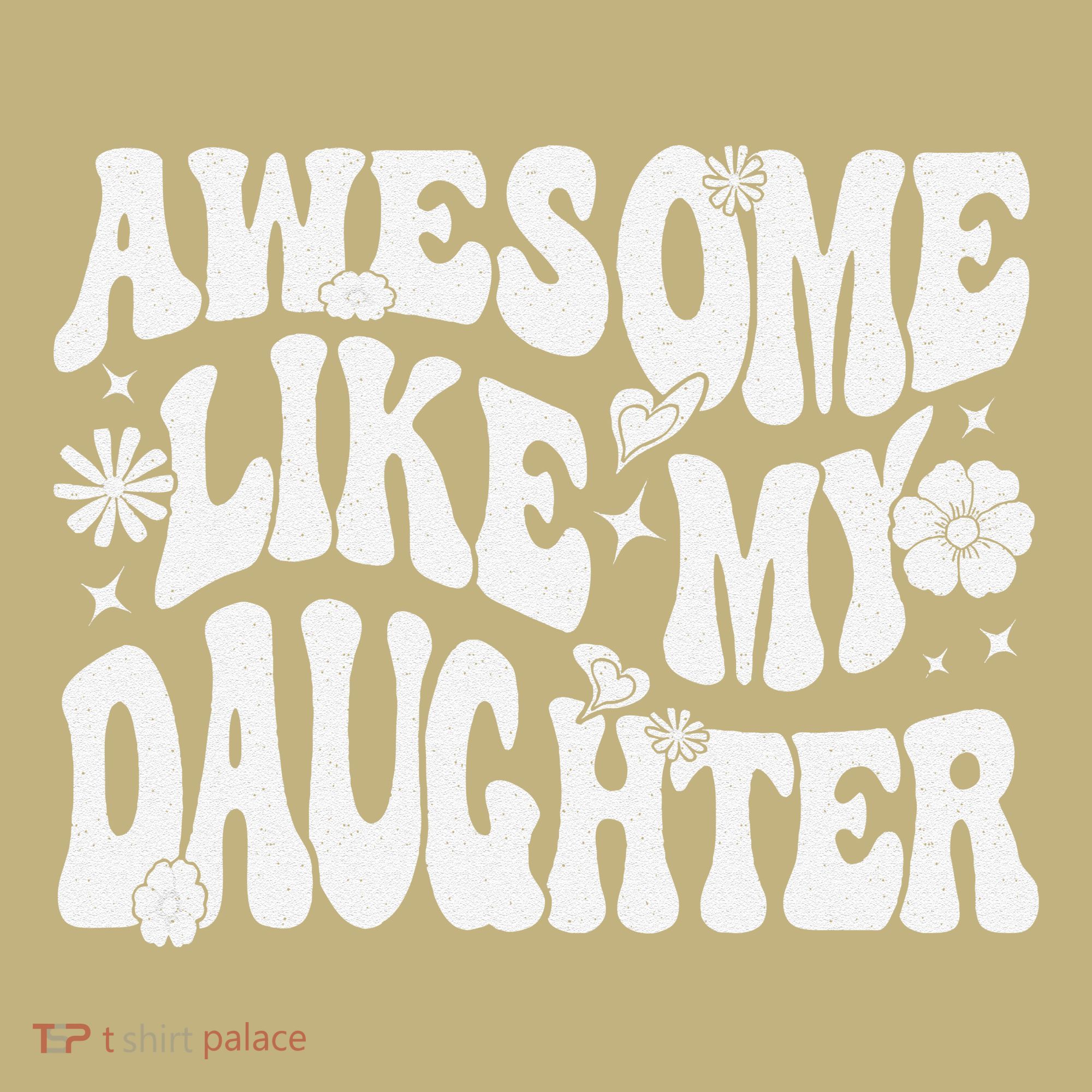 Awesome Like My Daughter Sweatshirt