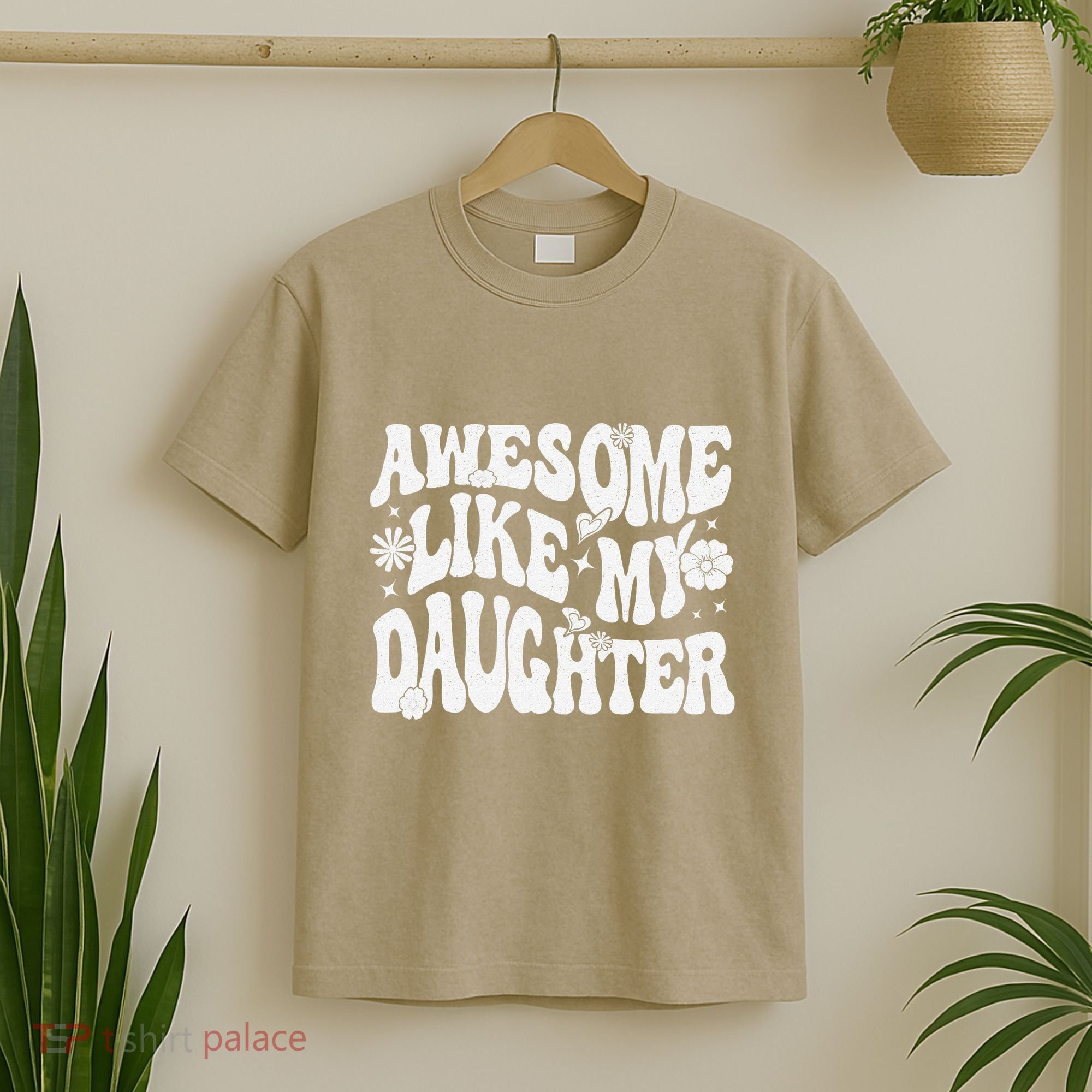 Awesome Like My Daughter T-Shirt