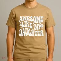 Awesome Like My Daughter T-Shirt thumb 3