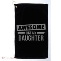 Awesome Like My Daughter Dad For Fathers Day Golf Towel thumb 0