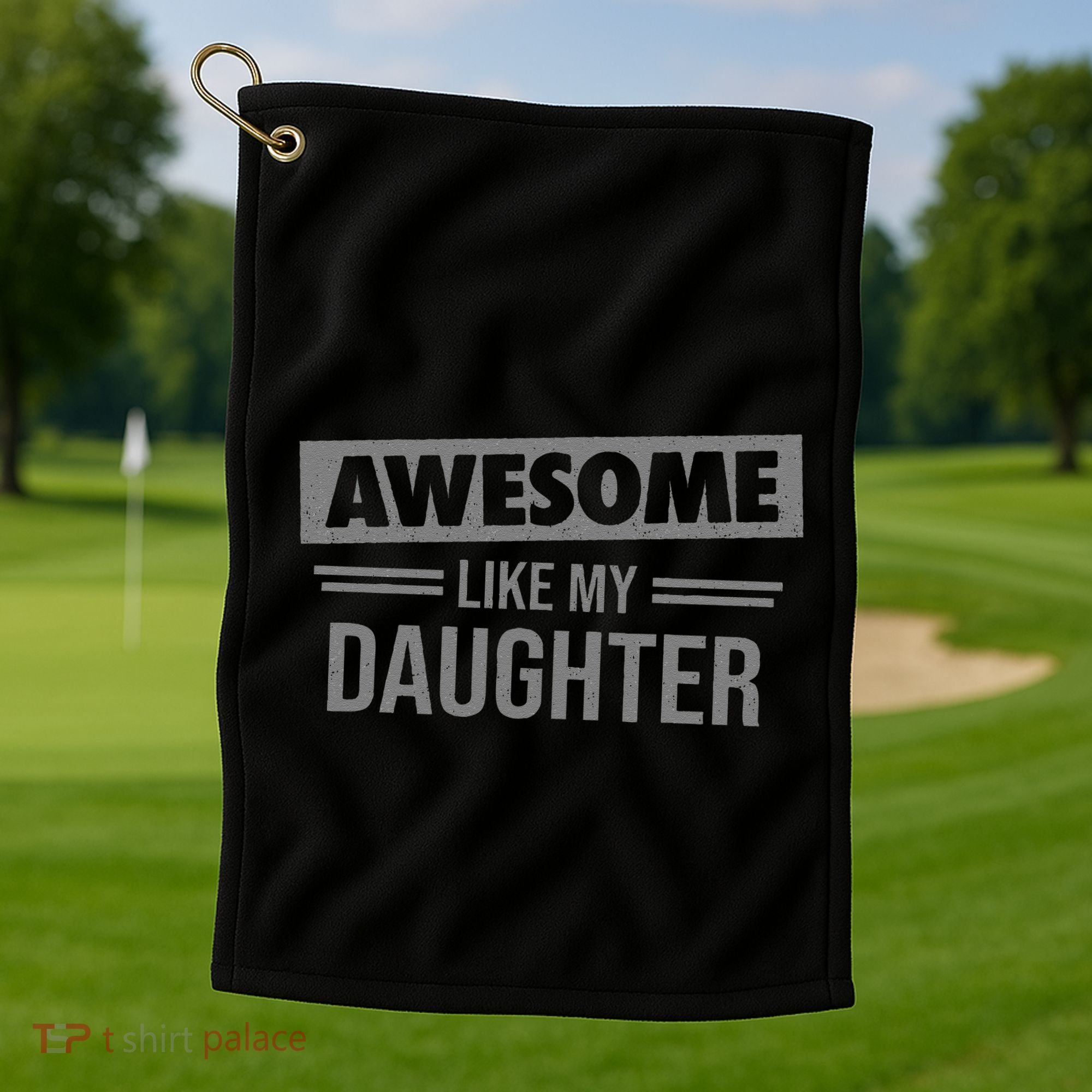 Awesome Like My Daughter Dad For Fathers Day Golf Towel