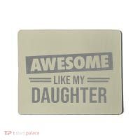 Awesome Like My Daughter Dad For Fathers Day Mousepad thumb 0