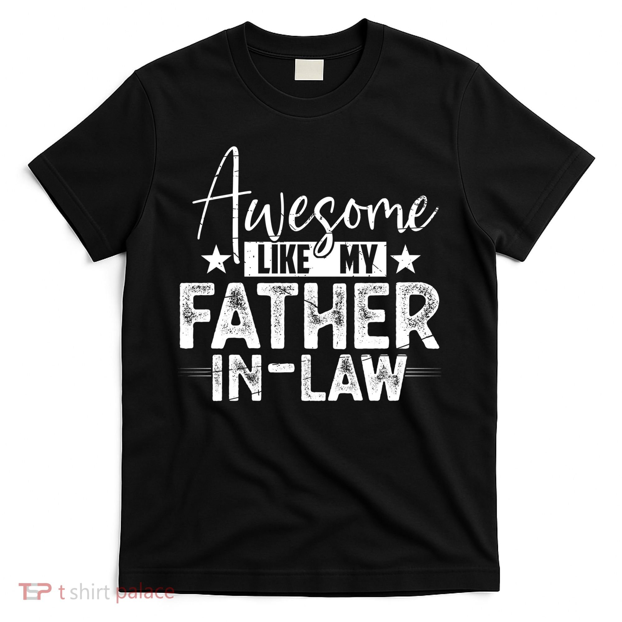 Awesome Like My Father In Law Family Lovers Father Day T-Shirt