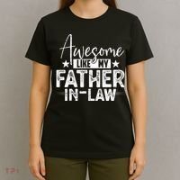 Awesome Like My Father In Law Family Lovers Father Day T-Shirt thumb 4
