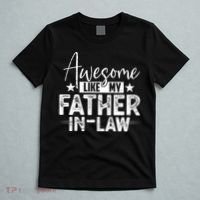 Awesome Like My Father In Law Family Lovers Father Day T-Shirt thumb 5