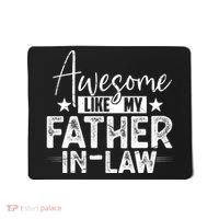 Awesome Like My Father In Law Family Lovers Father Day Mousepad thumb 0