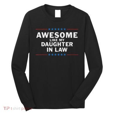 Awesome Like My Daughter In Law Long Sleeve Shirt