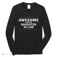 Awesome Like My Daughter In Law Long Sleeve Shirt thumb 0