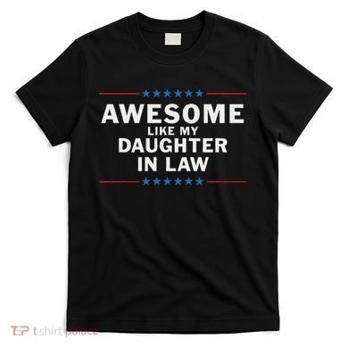 Awesome Like My Daughter In Law T-Shirt