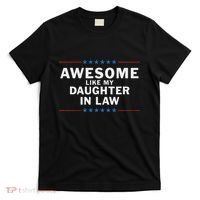 Awesome Like My Daughter In Law T-Shirt thumb 0