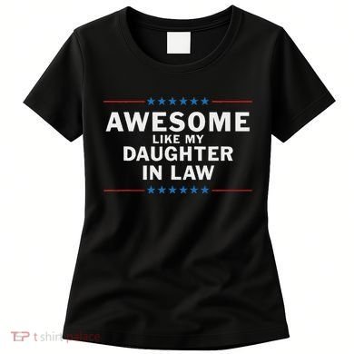 Awesome Like My Daughter In Law Women's T-Shirt