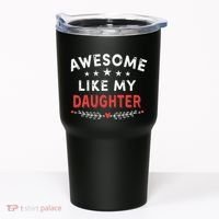 Awesome Like My Daughter Funny FatherS Day Dad Tumbler thumb 0