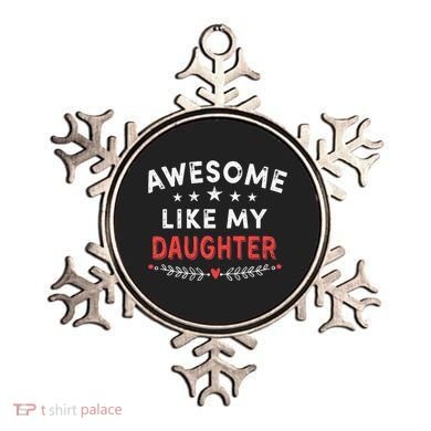 Awesome Like My Daughter Funny FatherS Day Dad Ornament