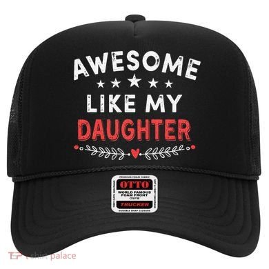 Awesome Like My Daughter Funny FatherS Day Dad Hat