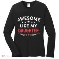 Awesome Like My Daughter Funny FatherS Day Dad Women's Long Sleeve Shirt thumb 0