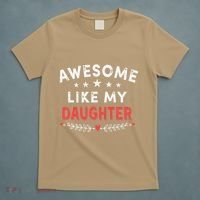 Awesome Like My Daughter Funny FatherS Day Dad T-Shirt thumb 5
