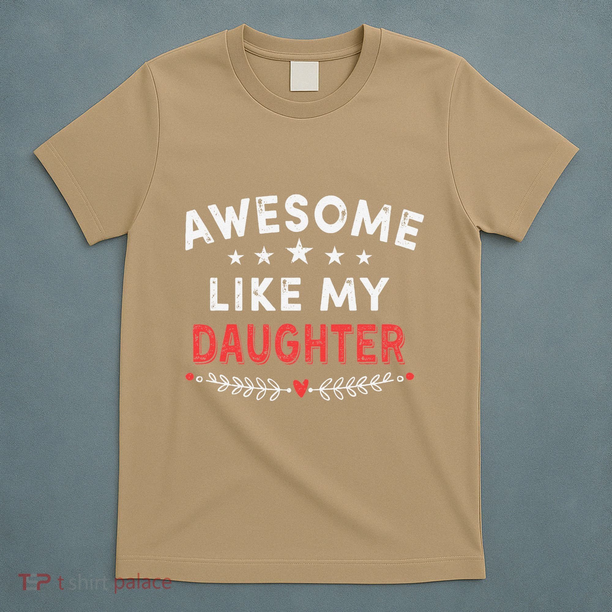 Awesome Like My Daughter Funny FatherS Day Dad T-Shirt