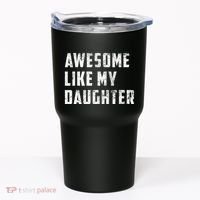 Awesome Like My Daughter Funny Fathers Day Dad Tumbler thumb 0