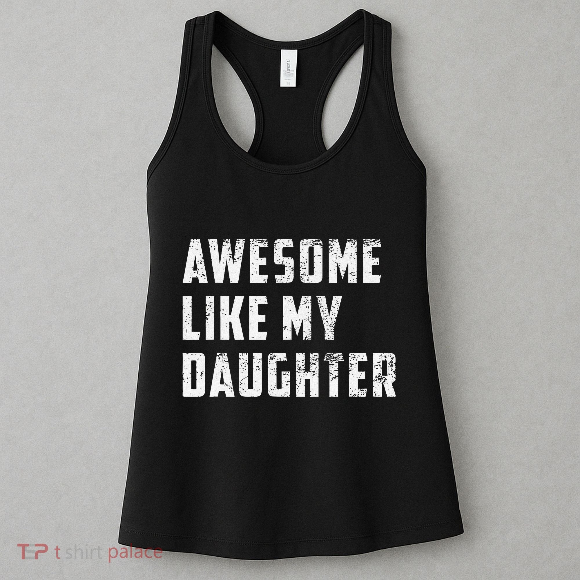 Awesome Like My Daughter Funny Fathers Day Dad Women's Tank Top