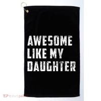 Awesome Like My Daughter Funny Fathers Day Dad Golf Towel thumb 0