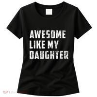 Awesome Like My Daughter Funny Fathers Day Dad Women's T-Shirt thumb 0