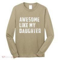 Awesome Like My Daughter Funny Fathers Day Dad Long Sleeve Shirt thumb 0