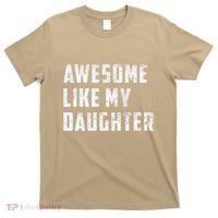 Awesome Like My Daughter Funny Fathers Day Dad T-Shirt thumb 0