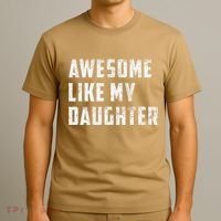 Awesome Like My Daughter Funny Fathers Day Dad T-Shirt thumb 3