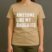 Awesome Like My Daughter Funny Fathers Day Dad T-Shirt thumb 4