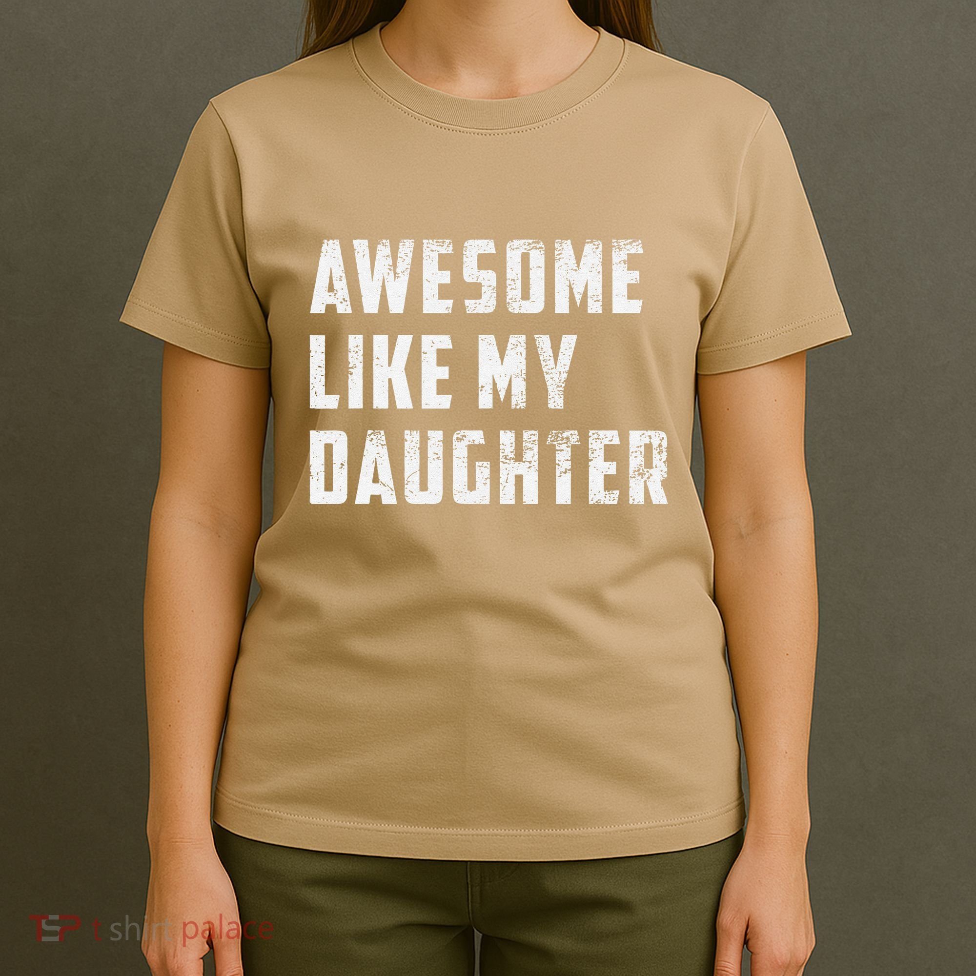 Awesome Like My Daughter Funny Fathers Day Dad T-Shirt