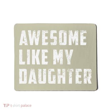 Awesome Like My Daughter Funny Fathers Day Dad Mousepad