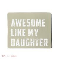 Awesome Like My Daughter Funny Fathers Day Dad Mousepad thumb 0