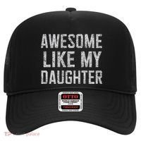 Awesome Like My Daughter Gifts Man Funny Fathers Day Daddy Hat thumb 0