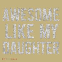 Awesome Like My Daughter Gifts Man Funny Fathers Day Daddy Sweatshirt thumb 2