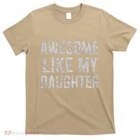 Awesome Like My Daughter Gifts Man Funny Fathers Day Daddy T-Shirt thumb 0
