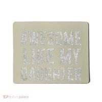 Awesome Like My Daughter Gifts Man Funny Fathers Day Daddy Mousepad thumb 0