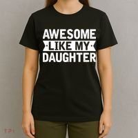 Awesome Like My Daughter Fathers Day T-Shirt thumb 4
