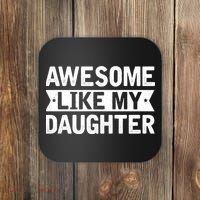 Awesome Like My Daughter Fathers Day Coaster thumb 0