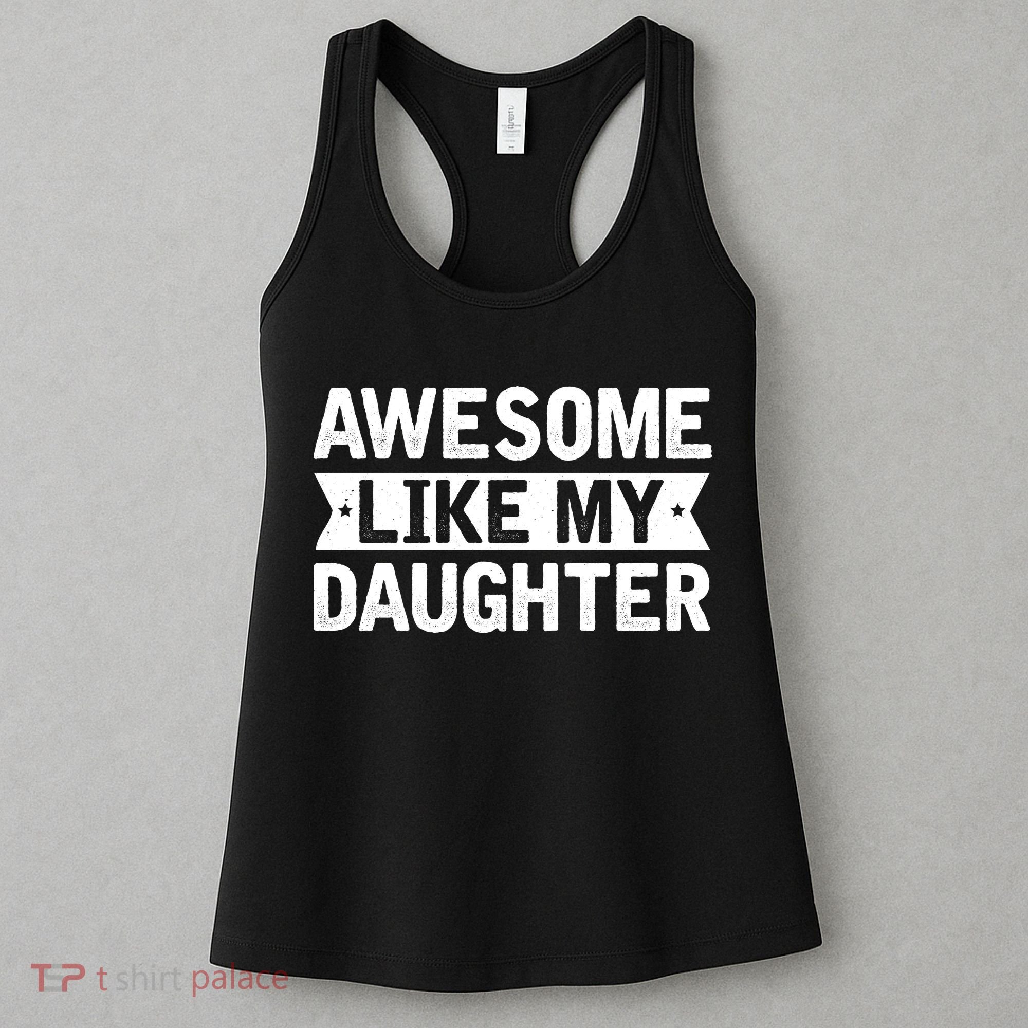 Awesome Like My Daughter Fathers Day Women's Tank Top