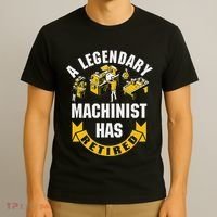 A Legendary Machinist Has Retired Machinist Retirement Party T-Shirt thumb 3